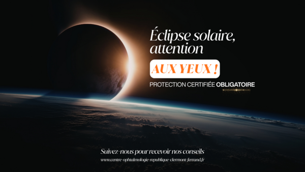 Éclipse solaire gare à vos yeux 